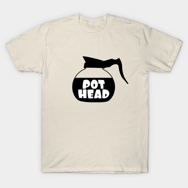 Pot Head T-Shirt by ArsenicAndAttitude